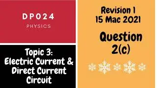 Revision 1: Question 2(c)- Electric Current & Direct Current Circuit