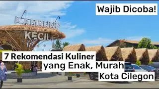 7 Rekomendasi Kuliner di Cilegon yang Enak dan Murah