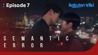 Семантическая ошибка - 7 серия | Анонс двухнедельного пробного периода | Корейская дорама