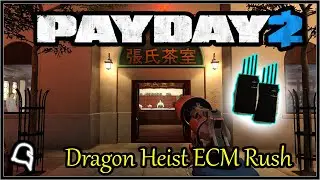 Dragon Heist ECM Rush [Payday 2]