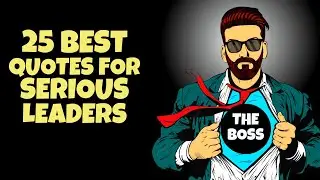 25 Best Quotes for Serious Leaders in 2022