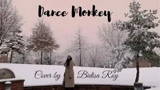 Dance Monkey | Tones and I | Cover by Bidisa Roy