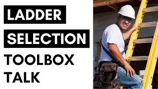 How To Choose A Ladder For The Right Job (Safety Toolbox Talk)