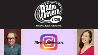 RadioReverb interview with Ben Mansbridg and Ena Begovic (Bloody Influencers)