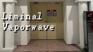 Monterrey Plaza // Liminal Space, Relaxing Vaporwave Mix