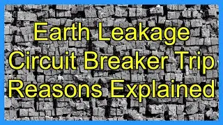 Earth Leakage Circuit Breaker Trip Reasons Explained