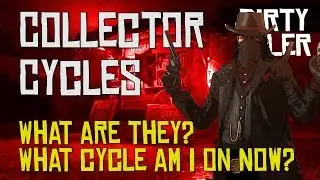 Red Dead Online COLLECTOR SPAWN CYCLES What are they How do I know what cycle I am on