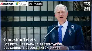 Los detalles para la presentación del gabinete de José Antonio Kast | Conexión Tele13