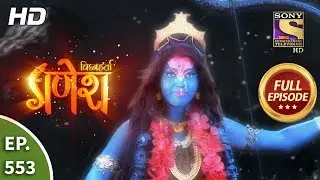 Vighnaharta Ganesh - Ep 553 - Full Episode - 3rd October, 2019