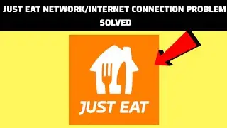 How To Solve Just Eat App Network/Internet Connection Problem|| Rsha26 Solutions