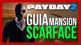 ✅ GUIA COMPLETA MANSION DE SCARFACE SIGILO | PAYDAY 2