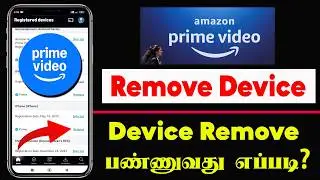 How to Remove Device from Amazon Prime Video | Device Limit Reached Solution in Tamil