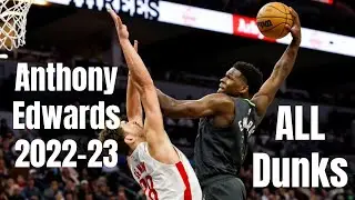Anthony Edwards 2022-23 ALL Dunks