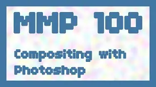 Композитинг в Photoshop ~ MMP 100