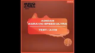 🧪 TEST et AVIS - adidas Agravic Speed Ultra By Trails Endurance