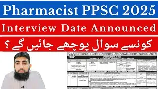 How to prepare for Pharmacist PPSC Interview? | Pharmacist PPSC 2025