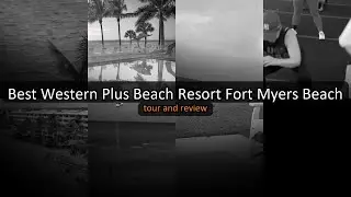 Best Western Plus Beach Resort Fort Myers Beach - Family-Friendly Beachfront Hotel in Fort Myers, Fl