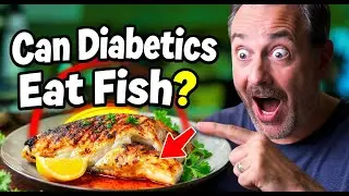Can Diabetics Safely Eat Fish? Find Out Now