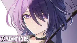 Nightcore - Meant to Be (9 Worlds & Medyk) -  Lyrics