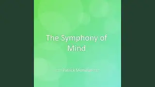 The Symphony of Mind