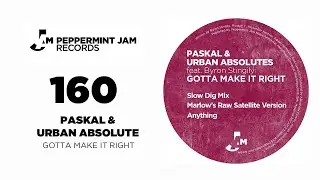 Paskal & Urban Absolutes feat. Byron Stingily - Gotta Make It Right (Slow Digital Mix)
