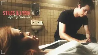 ● Stiles & Lydia | Let Me Save You