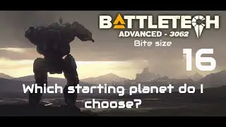 Какую стартовую планету мне выбрать? Battletech Advanced 3062 Bitesize, эпизод 16