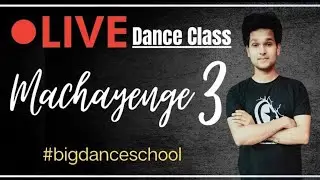 Machayenge 3 Song Live Dance Class Choreography by Rajat Kohli