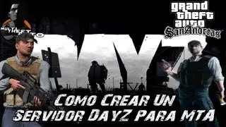Como Crear Un Servidor DayZ Para MTA Sa 1.4.1 [2015]