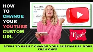 How to Change  Custom URL for a YouTube Channel More than Once (2022}  - Detailed  Tutorial