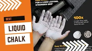 Best Liquid Chalk Review - Liquid Chalk 2023