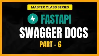 FastAPI Tutorial For Beginners: Swagger Docs - The Ultimate Guide to Professional API (Part 6)