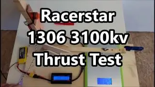 Racerstar BR1306 3100kv motor thrust test