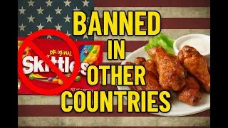 10 Foods That Are Legal In the U.S. But Are Banned Elsewhere