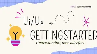 Ui/Ux Course in HINDI (Part 1) : Understanding user interface ‎@WITBELLECOMPANY 