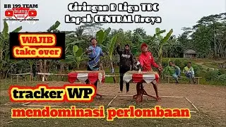 Giringan B Liga TBC Lapak CENTRAL Kroya || tracker WP mendominasi perlombaan