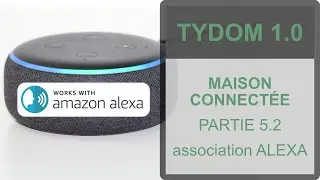 PARTIE 5.2 : Association Tydom 1.0 / Alexa