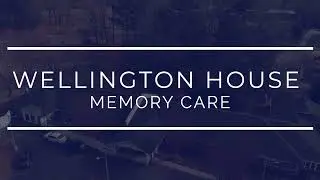 Wellington House Memory Care