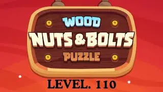 Wood Nuts and Bolts Puzzle 🧩 || Level 110 Complete ✅ || Android Gameplay 🎮