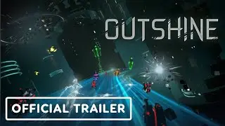 Outshine - Official Release Trailer
