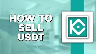 How To Sell USDT on Kucoin P2P (Easiest Way)