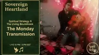 SOVEREIGN HEARTLAND&trade; Monday Transmission 12pmest-3pm est