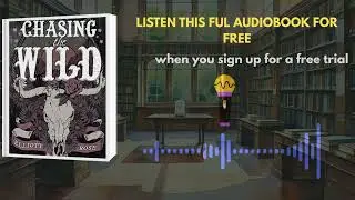 Chasing the Wild by Elliott Rose | Thrilling Adventure & Emotional Journey Audiobook