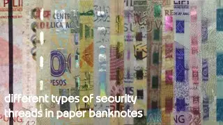 different types of security threads in paper banknotes