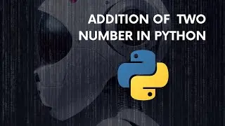 Addition of two number in Python programming