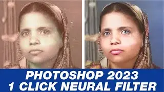 What's new in Photoshop 2023 | Neural Filters - Best old Photo restoration