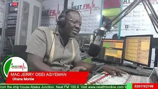 GHANA MONTIE WITH MAC JERRY OSEI AGYEMAN on NEAT 100.9 FM  (MONDAY 30-09-25)