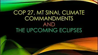 COP27, CLIMATE COMMANDMENTS, Mt Sinai, and Warning ECLIPSES
