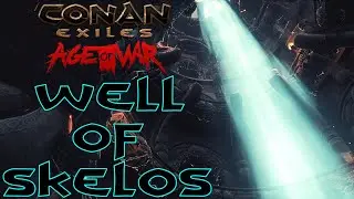 Well of Skelos & The Keystone | Conan Exiles #34