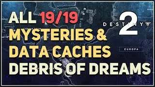 All 19 Mysteries & Data Caches Debris of Dreams Destiny 2